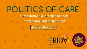 Politics of care: a transformative practice in social movements and philanthropy #CareIsPolitical