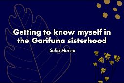 Getting to know myself in the Garifuna sisterhood